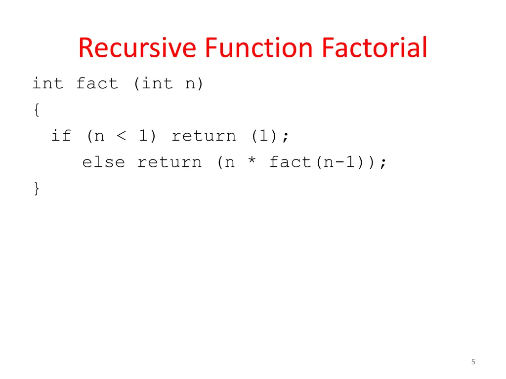 recursive function factorial int fact
