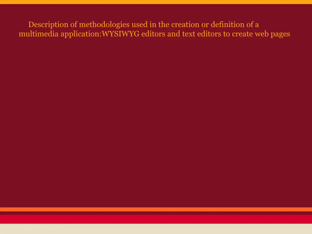 description of methodologies used in the creation
