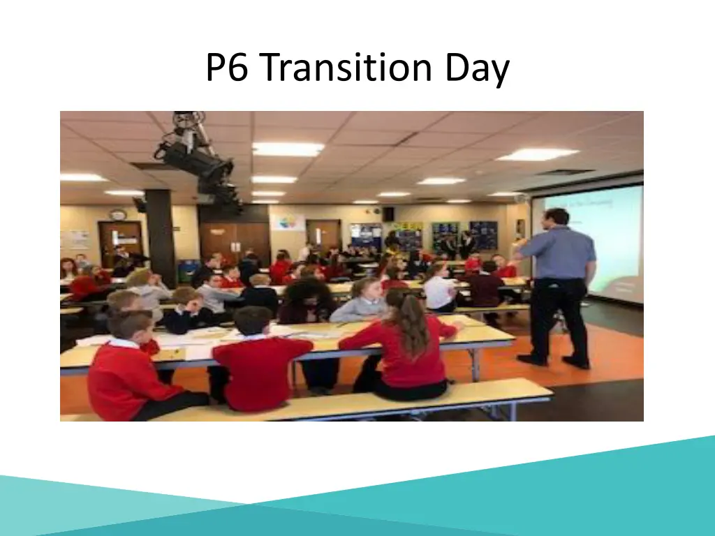 p6 transition day