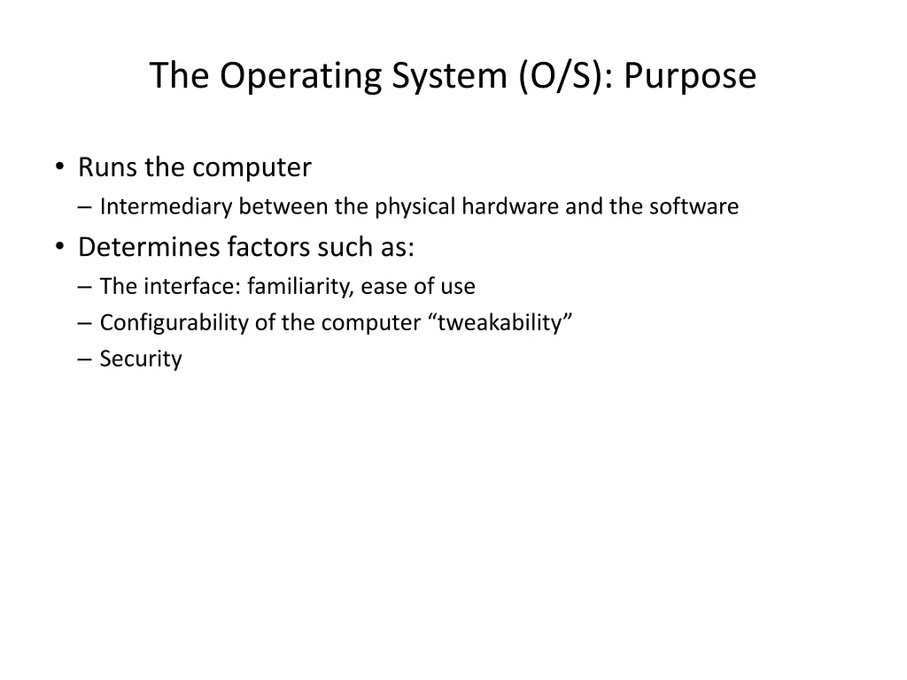 the operating system o s purpose