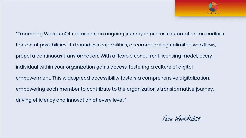 embracing workhub24 represents an ongoing journey