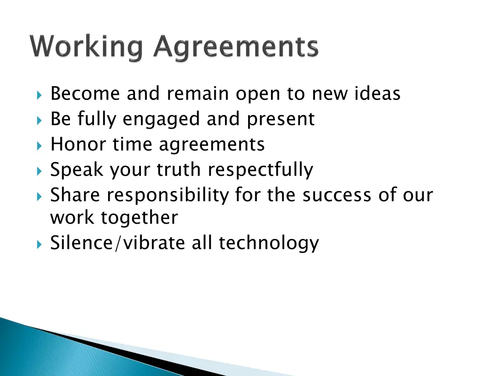 become and remain open to new ideas be fully