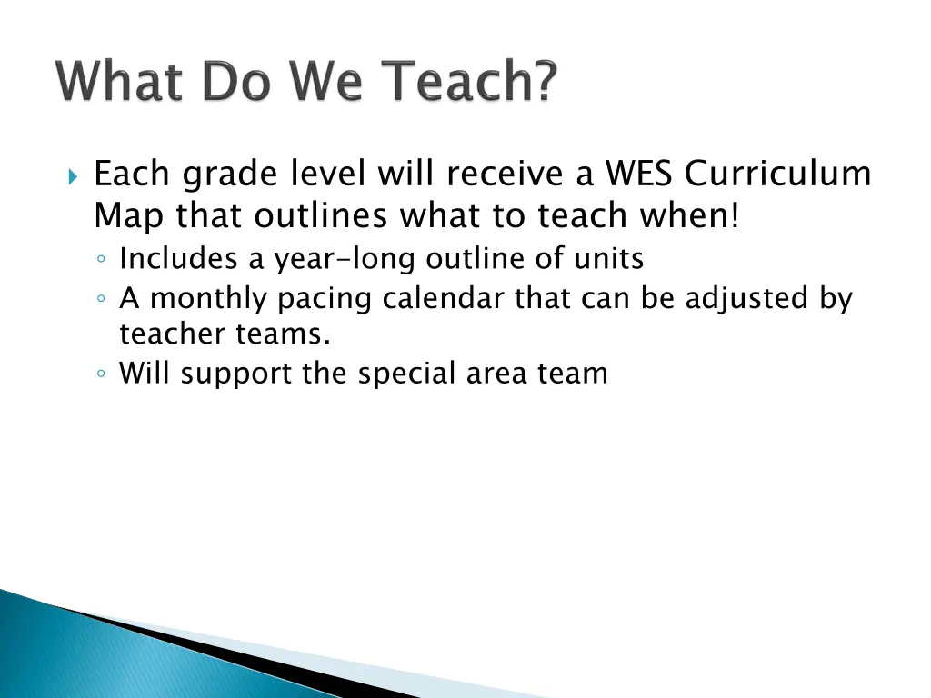 each grade level will receive a wes curriculum