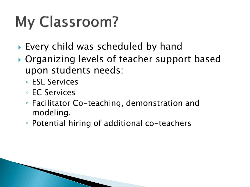 every child was scheduled by hand organizing