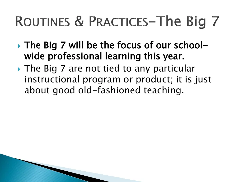 the big 7 will be the focus of our school wide
