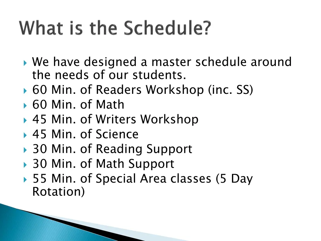 we have designed a master schedule around