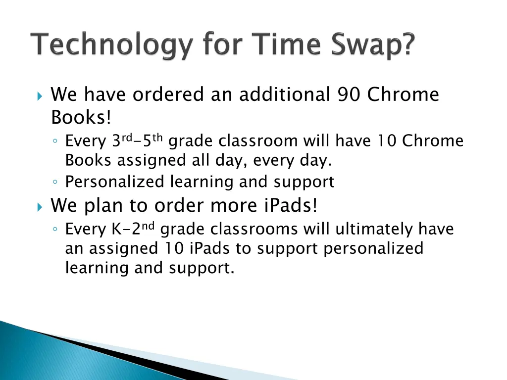 we have ordered an additional 90 chrome books