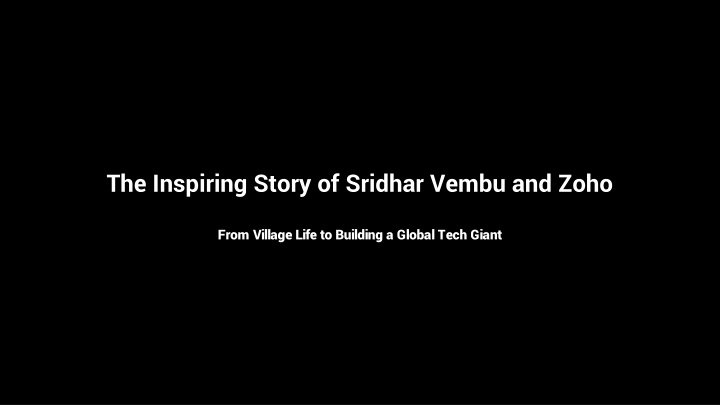the inspiring story of sridhar vembu and zoho