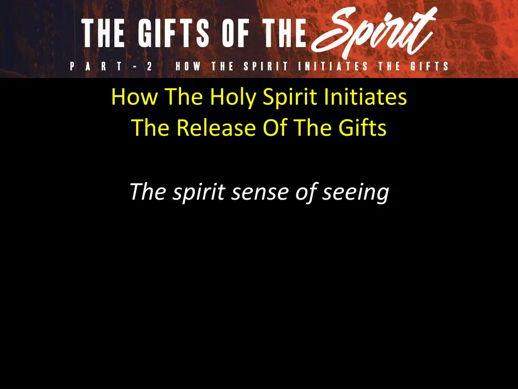 how the holy spirit initiates the release 2