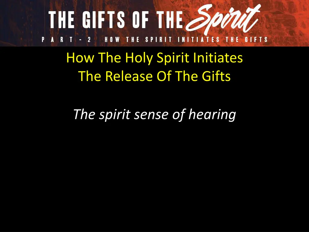 how the holy spirit initiates the release 3