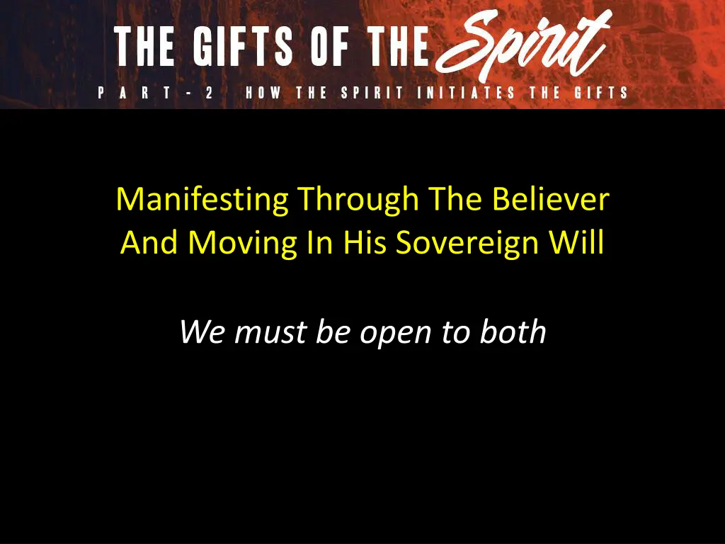 manifesting through the believer and moving