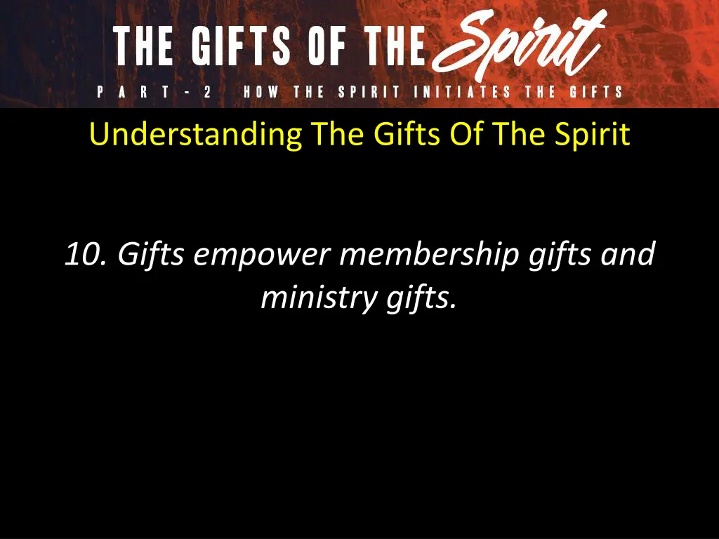 understanding the gifts of the spirit 10