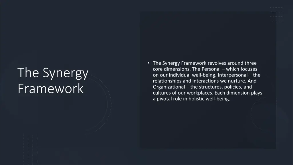 the synergy framework revolves around three core