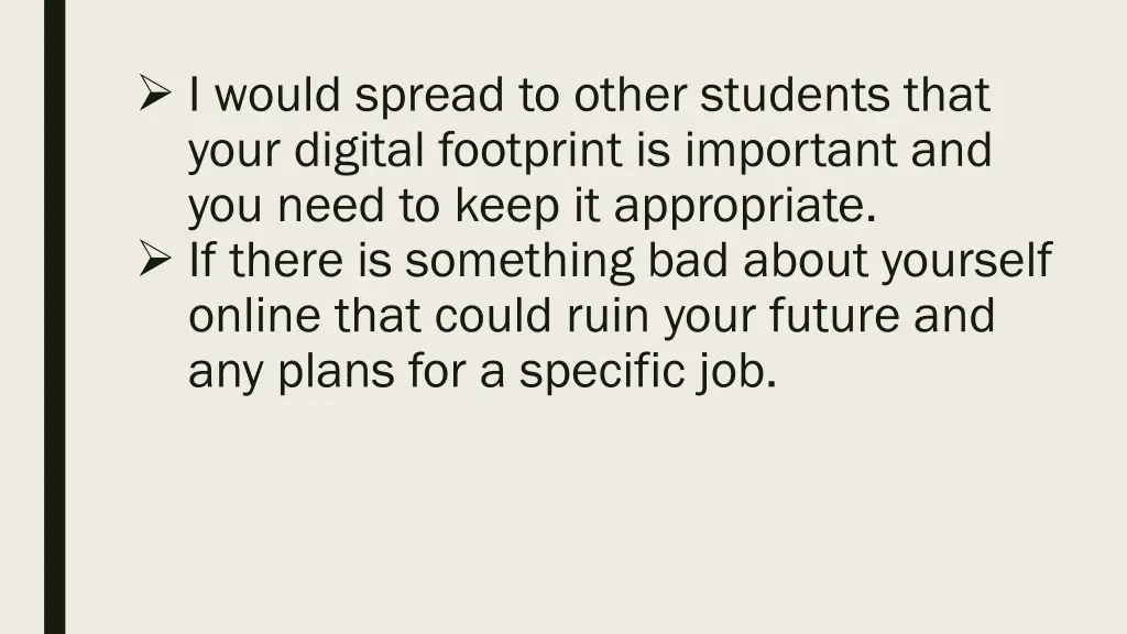 i would spread to other students that your
