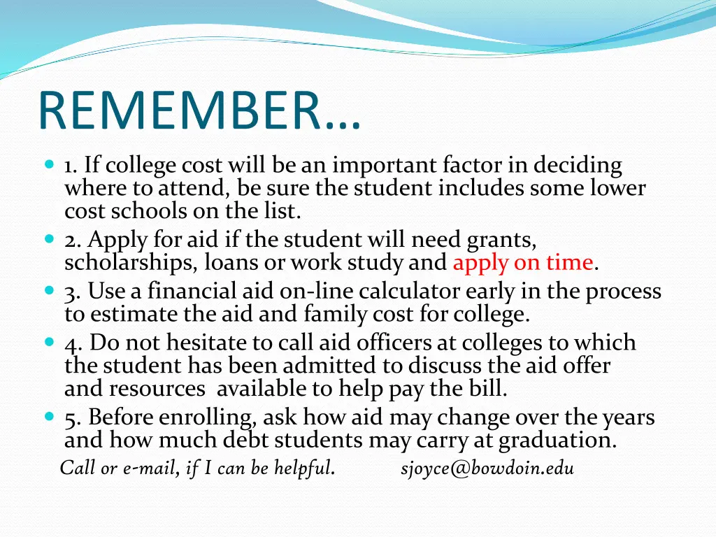 remember 1 if college cost will be an important