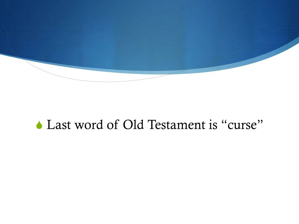last word of old testament is curse