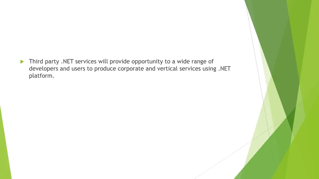third party net services will provide opportunity