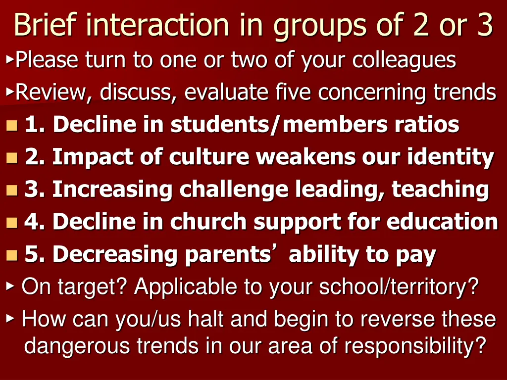 brief interaction in groups of 2 or 3 please turn 1