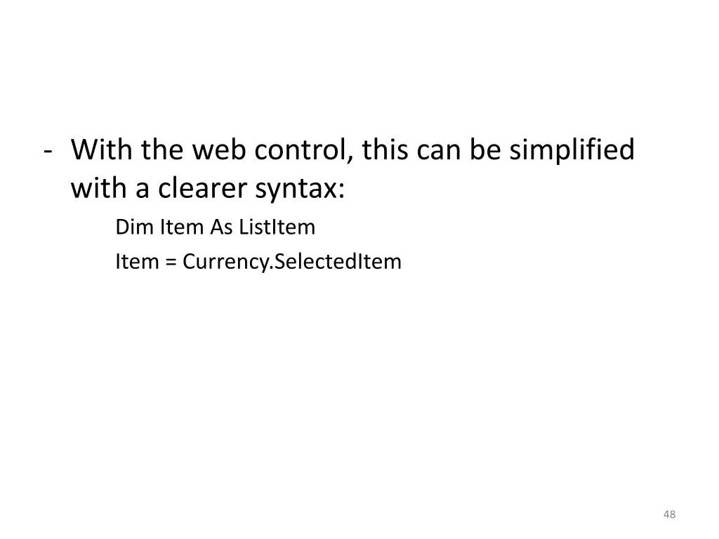 with the web control this can be simplified with