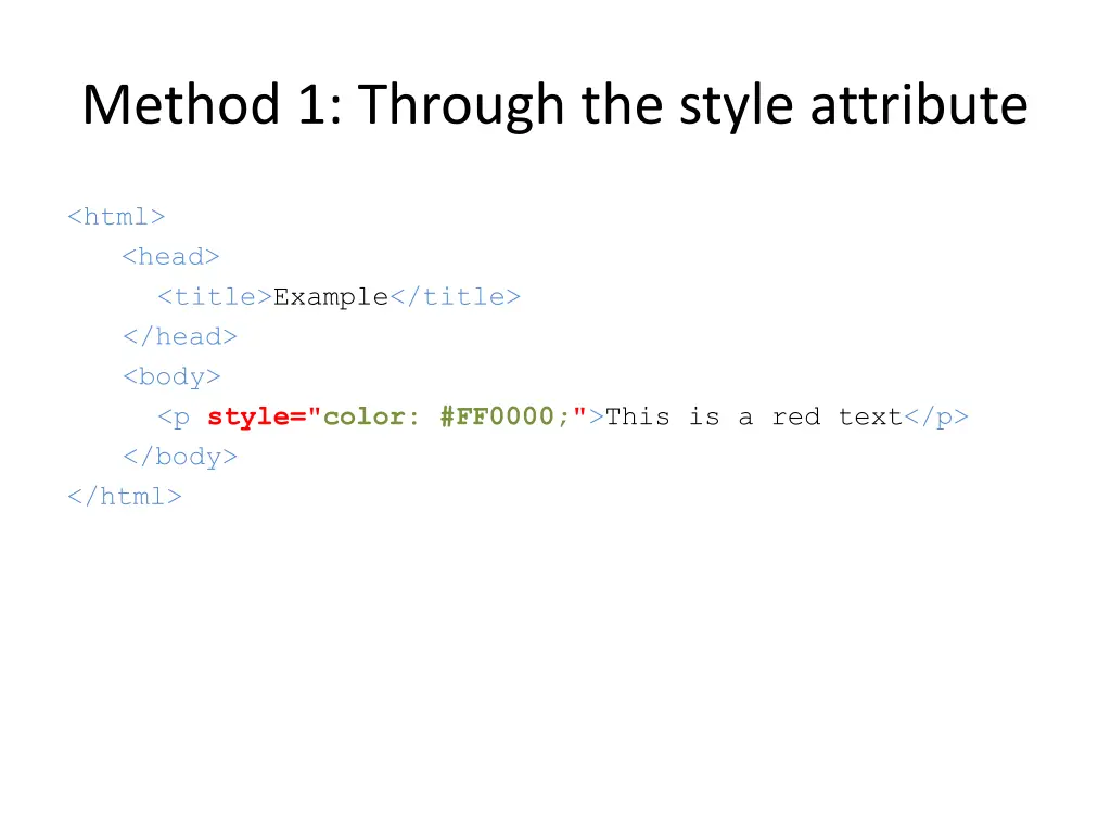 method 1 through the style attribute