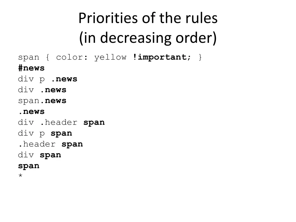 priorities of the rules in decreasing order