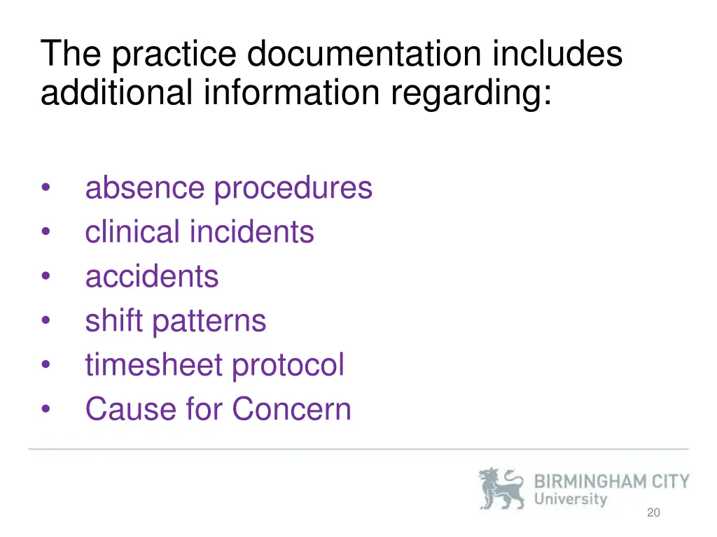 the practice documentation includes additional