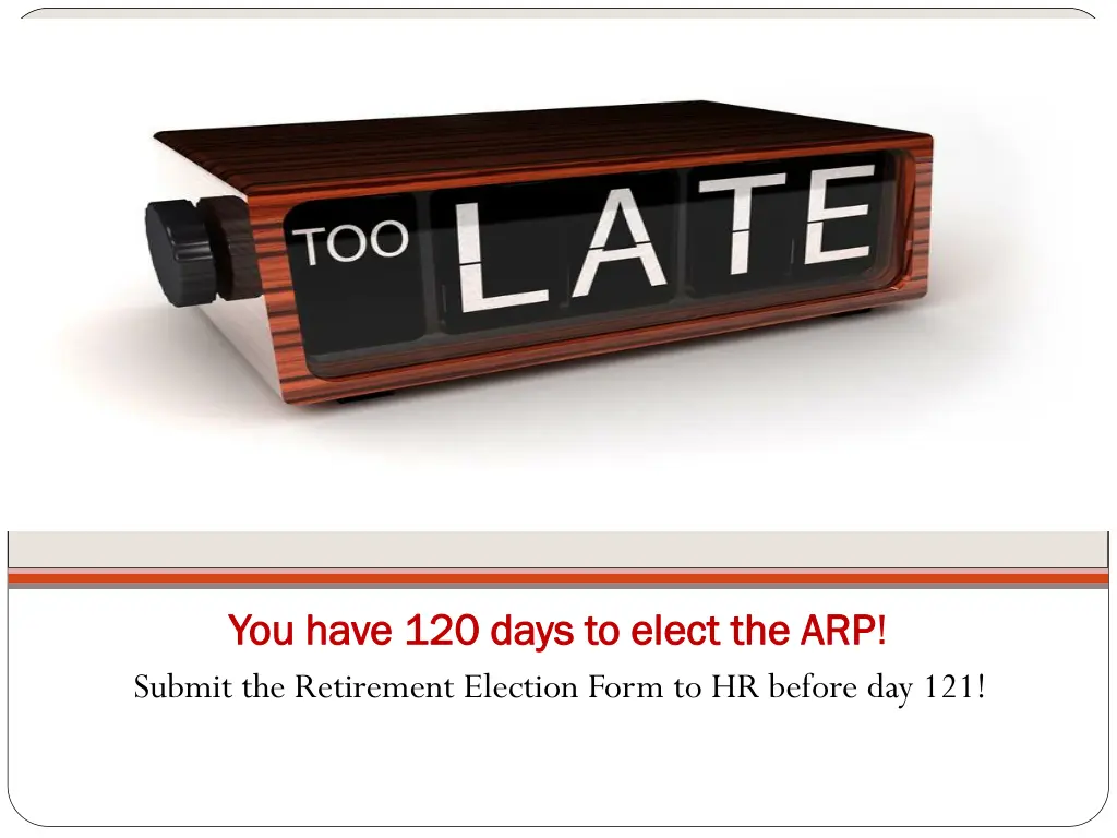 you have 120 days to elect the arp you have