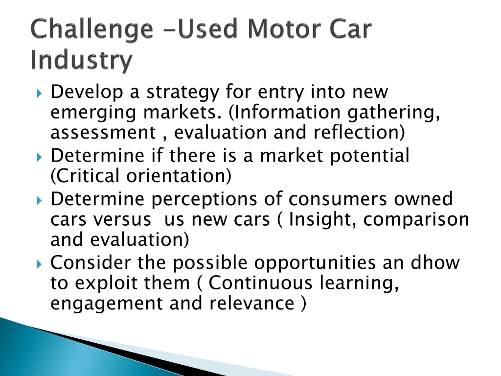 develop a strategy for entry into new emerging