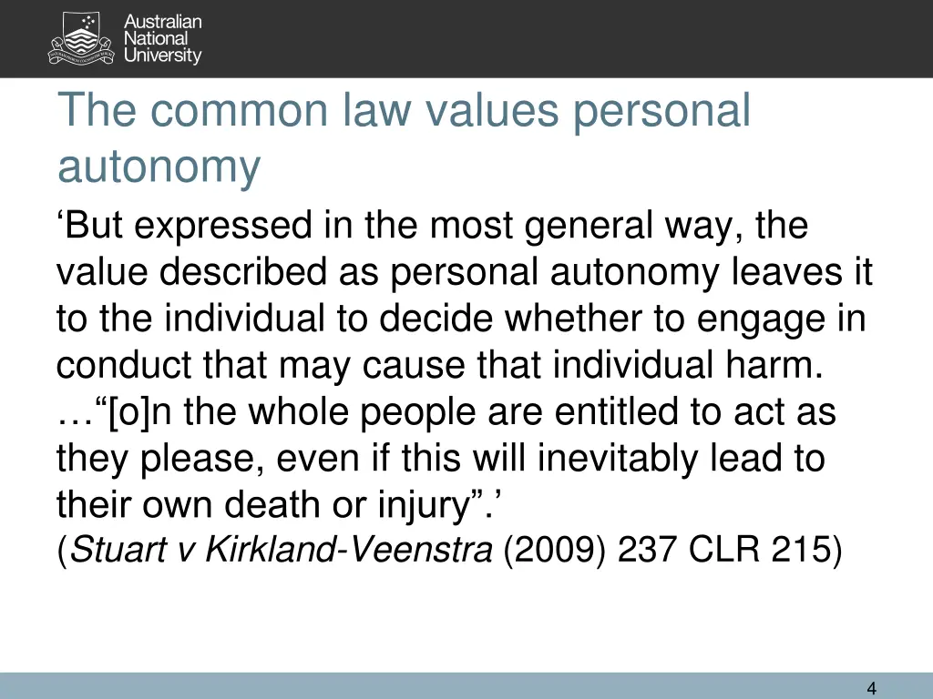 the common law values personal autonomy
