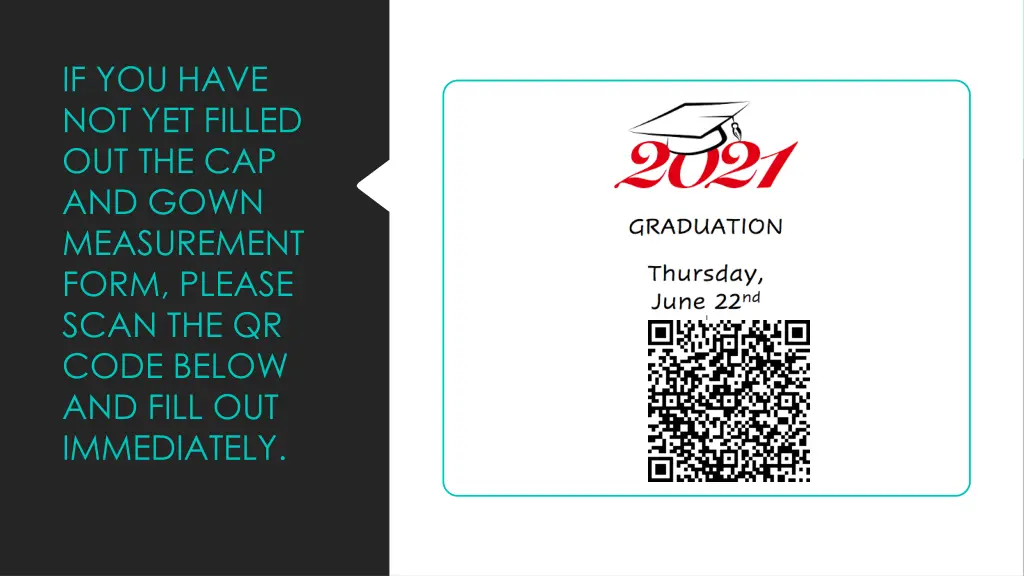 if you have not yet filled out the cap and gown