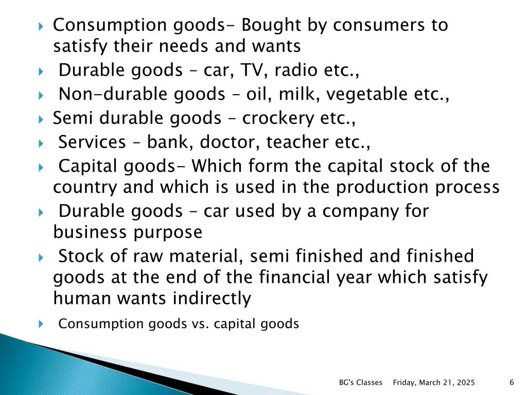 consumption goods bought by consumers to satisfy