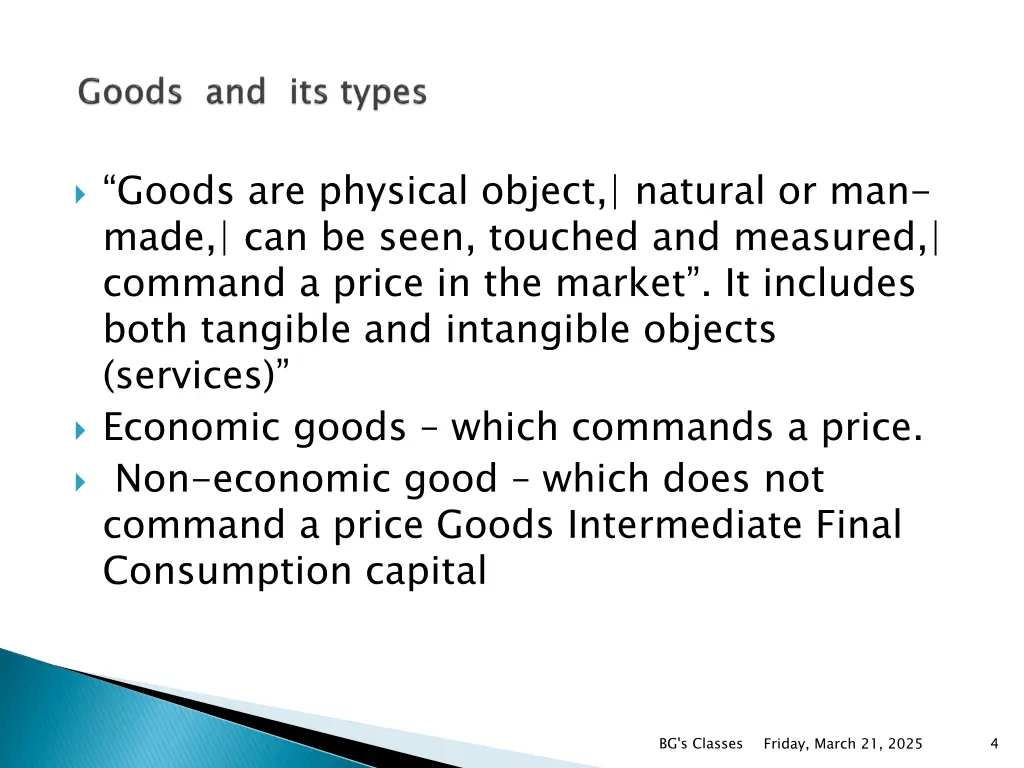goods are physical object natural or man made