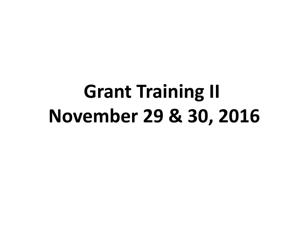 grant training ii november 29 30 2016