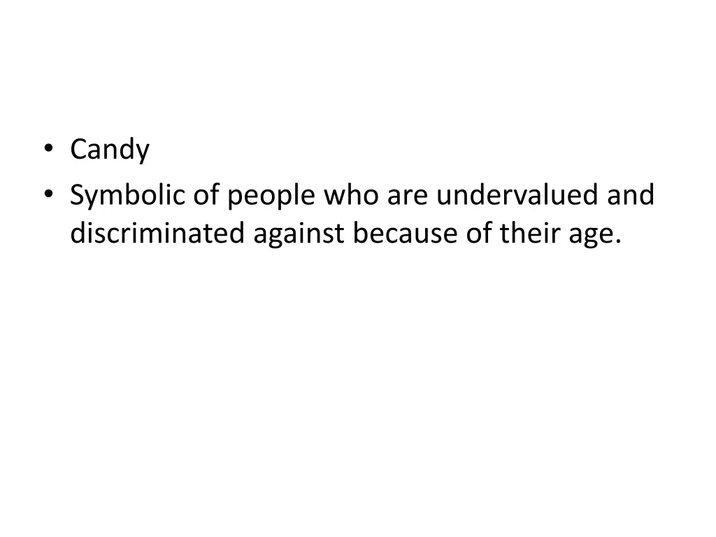 candy symbolic of people who are undervalued