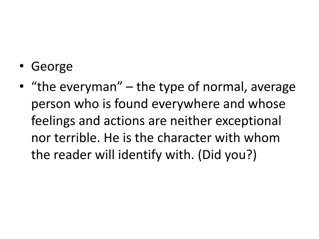 george the everyman the type of normal average