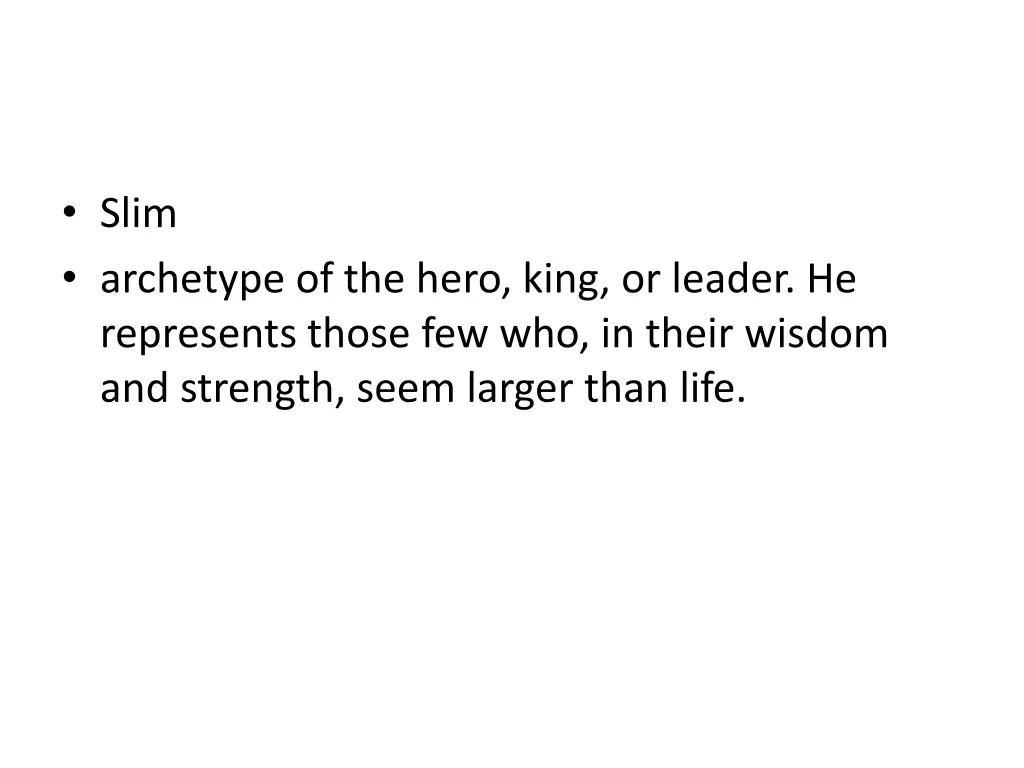 slim archetype of the hero king or leader