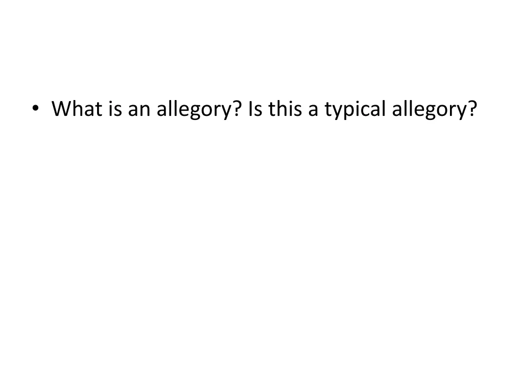 what is an allegory is this a typical allegory
