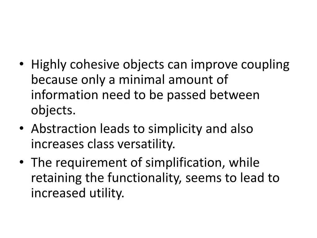 highly cohesive objects can improve coupling