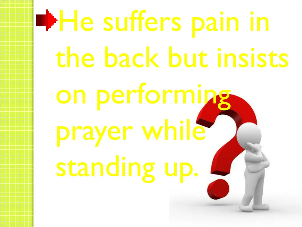 he suffers pain in the back but insists