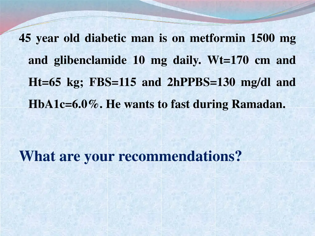 45 year old diabetic man is on metformin 1500 mg