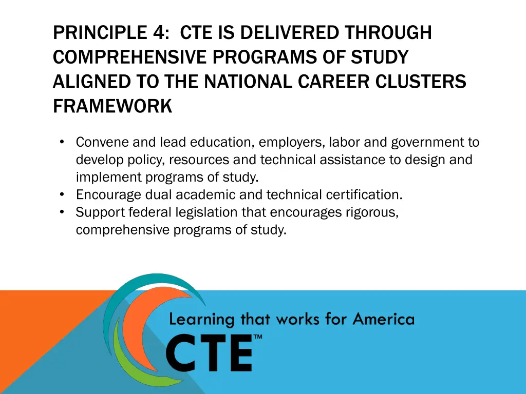 principle 4 cte is delivered through