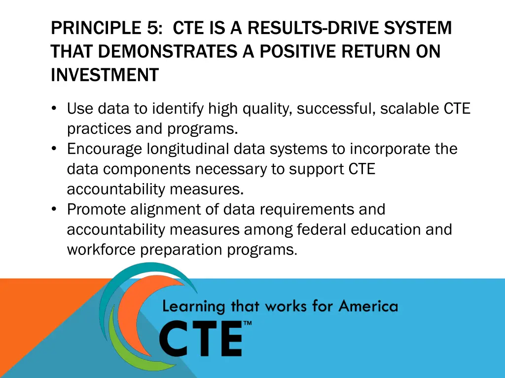 principle 5 cte is a results drive system that