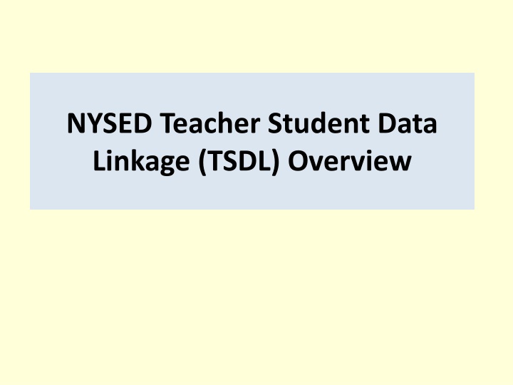 nysed teacher student data linkage tsdl overview