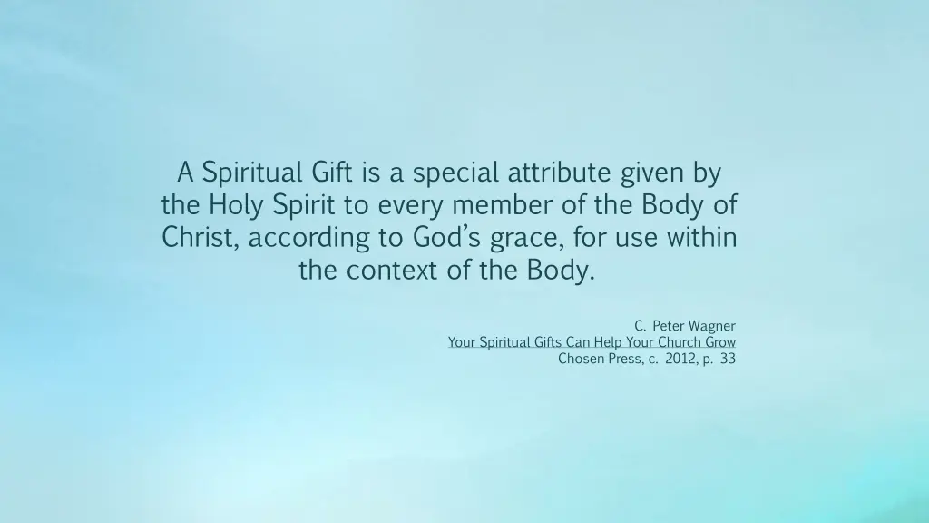 a spiritual gift is a special attribute given