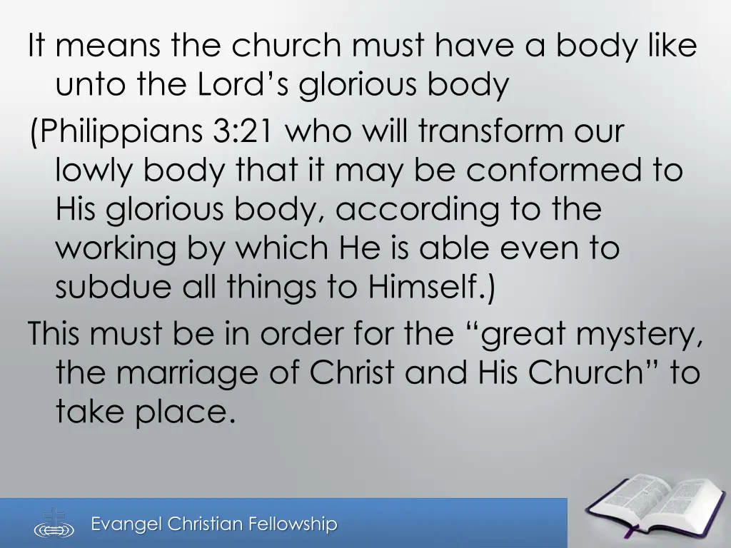 it means the church must have a body like unto