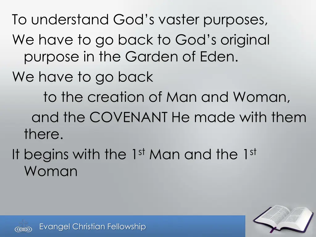 to understand god s vaster purposes we have