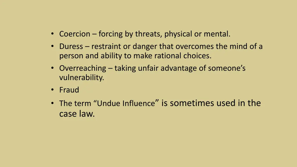 coercion forcing by threats physical or mental