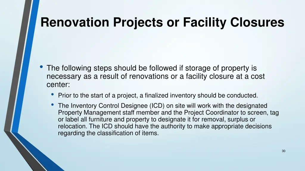 renovation projects or facility closures