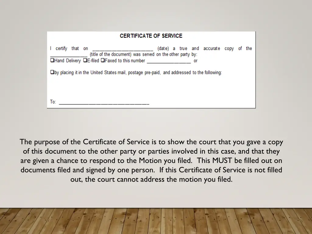 the purpose of the certificate of service
