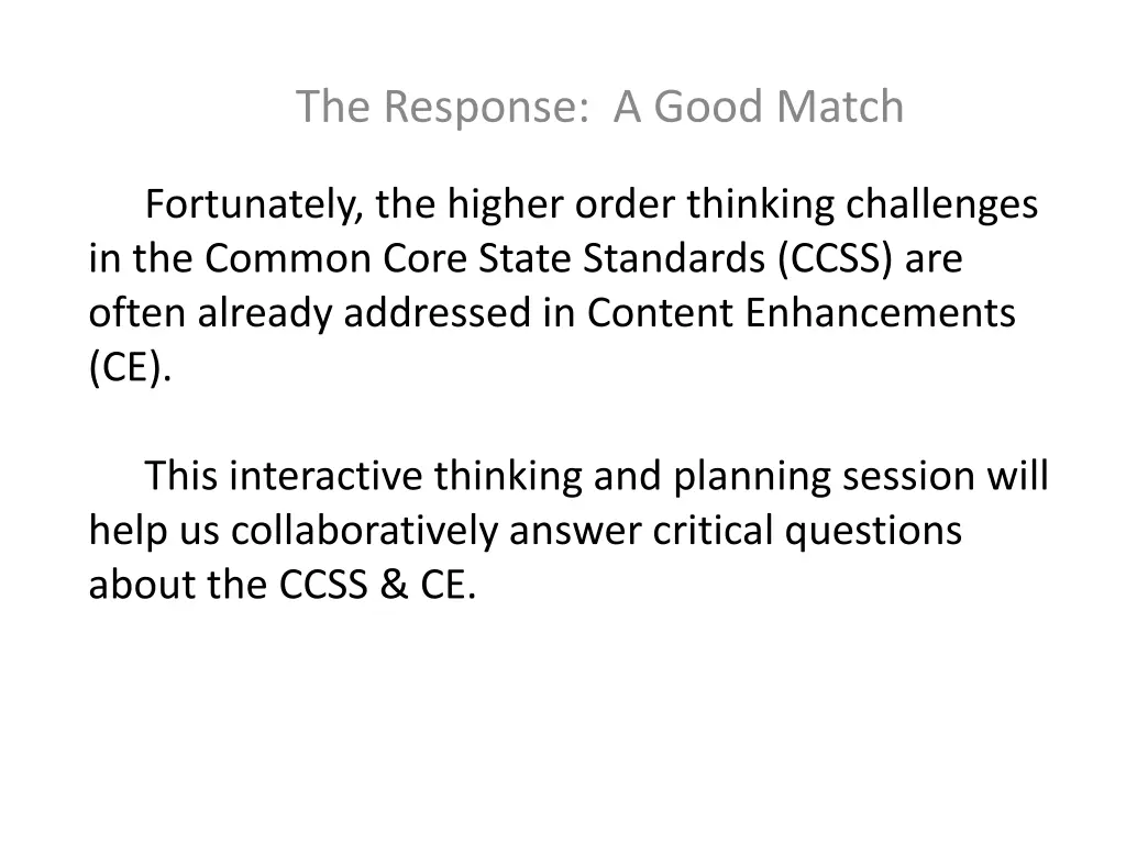 the response a good match